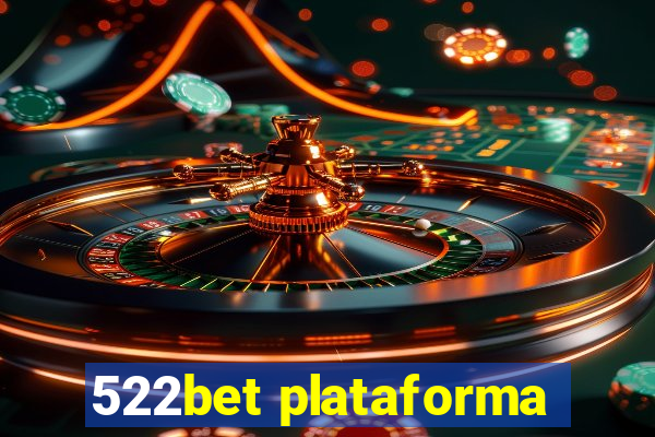 522bet plataforma